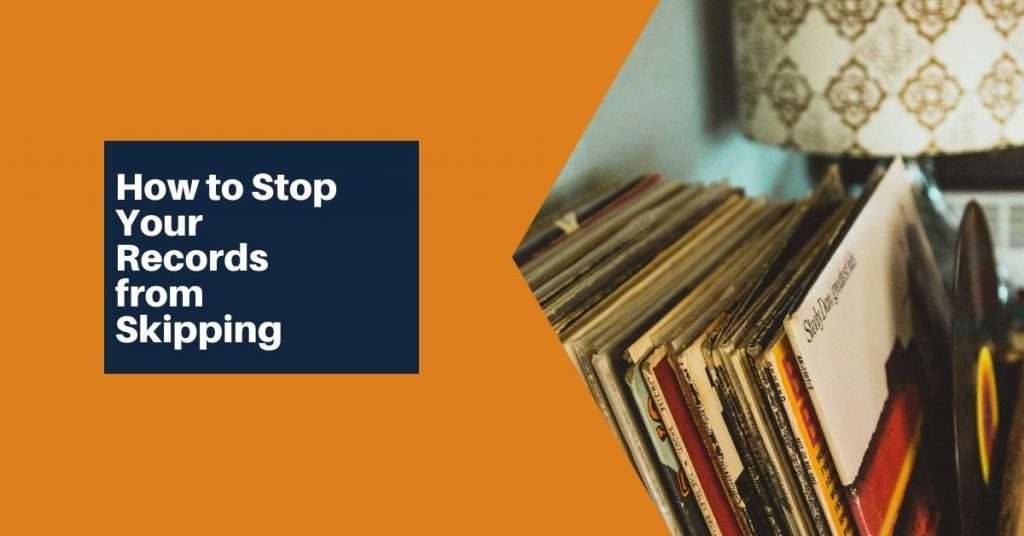 Stop your record player from skipping