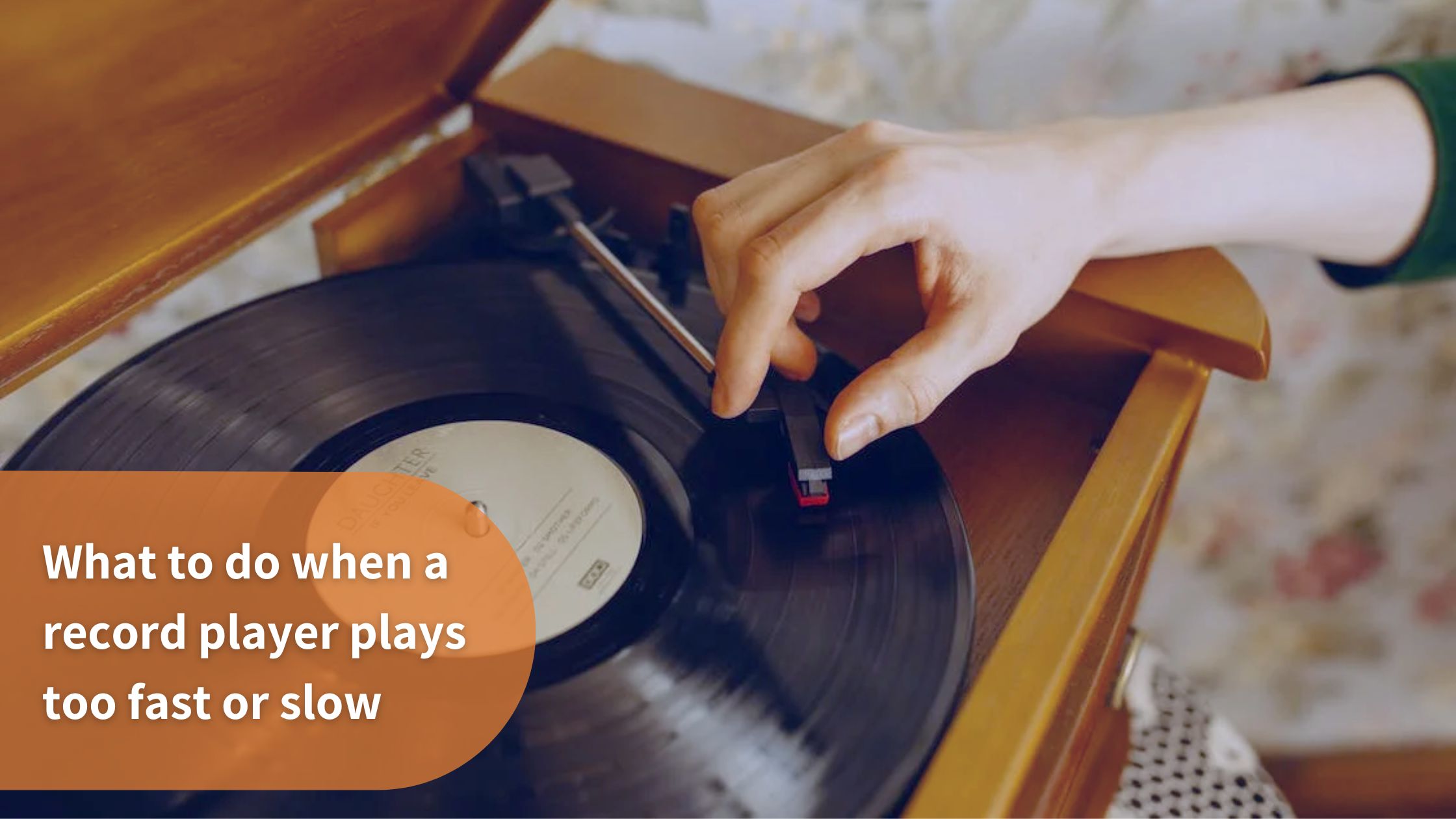 Record player playing too slow while someone listens to music